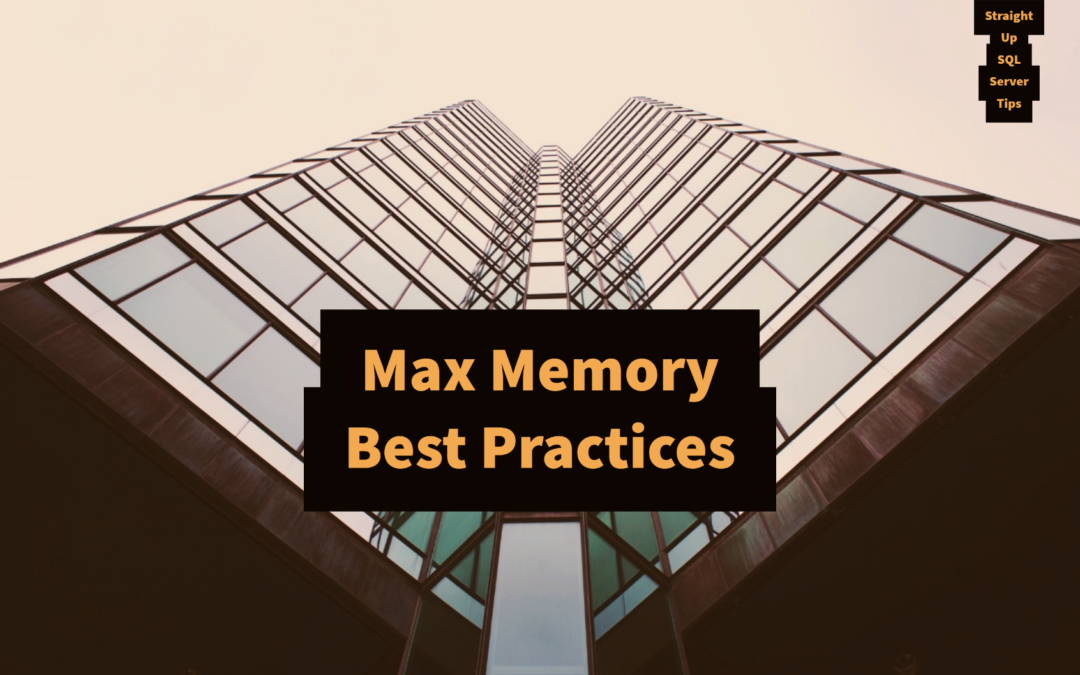 SQL Server Max Memory Best Practices