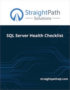 SQL Server Health Checklist - SQL Server Consulting - Straight Path ...