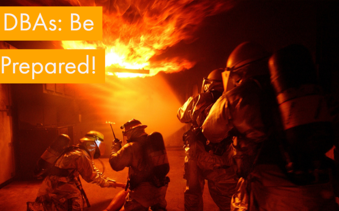 Hey DBAs: Be Prepared