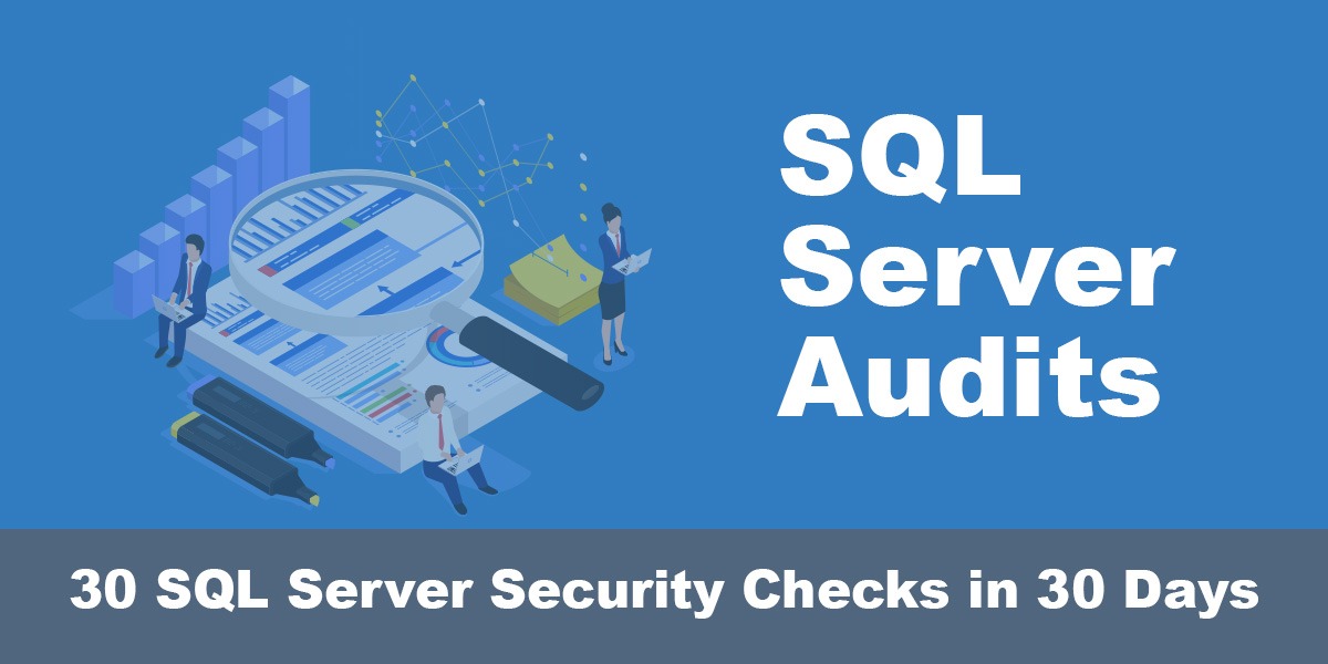 Reviewing and Optimizing SQL Server Audits