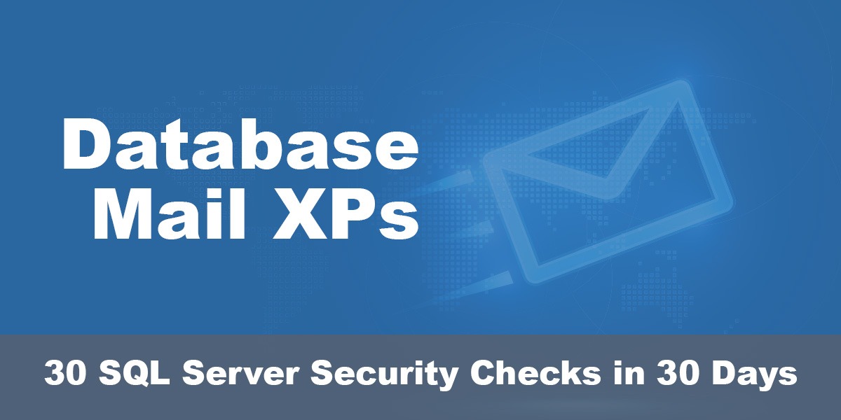 database mail xps sql server security liability