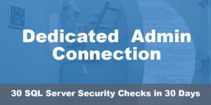 dedicated admin connection