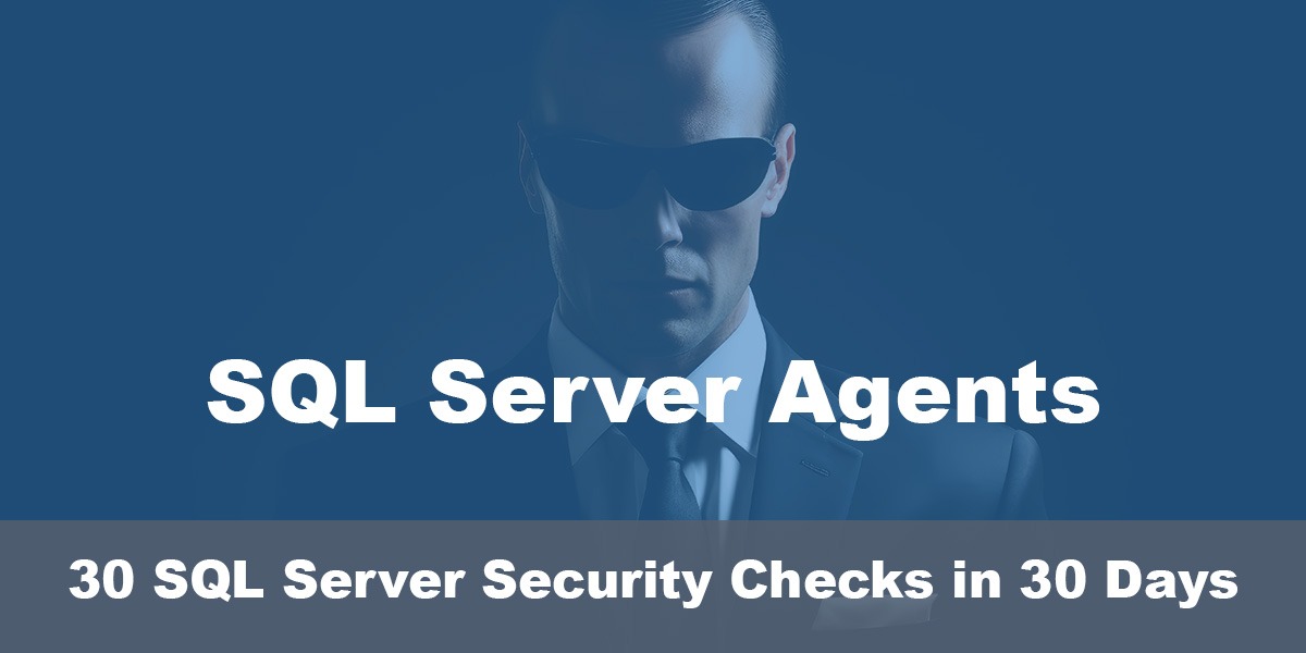 sql server agent best practices