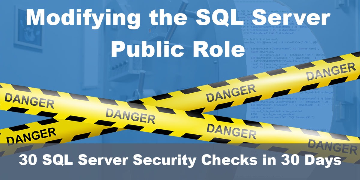 dangers of modifying the sql server public role