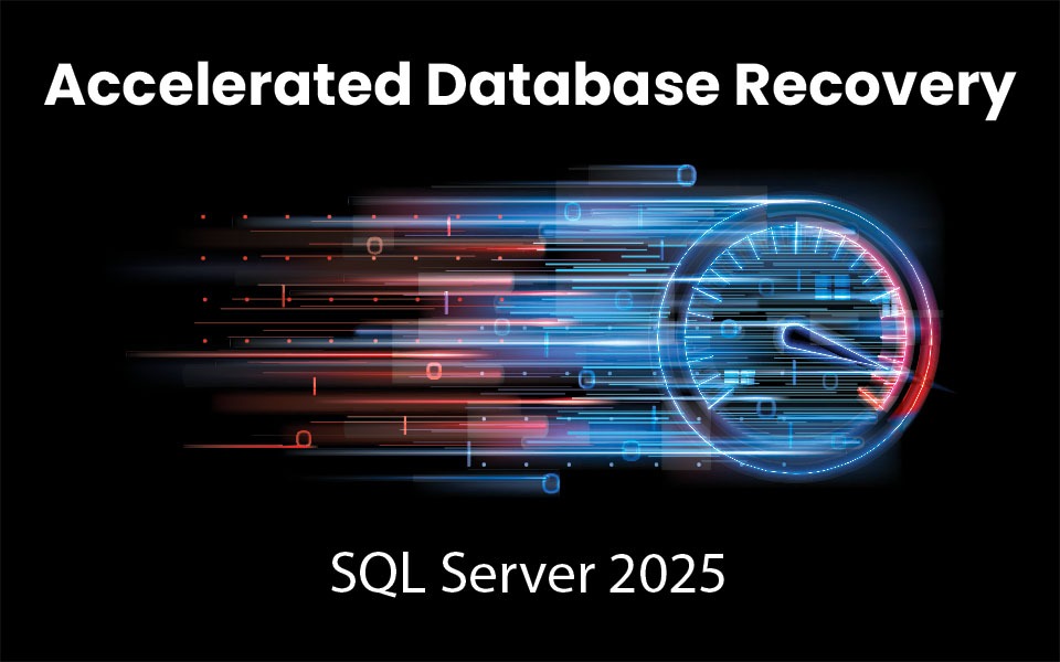 Accelerated Database Recovery in SQL Server 2025