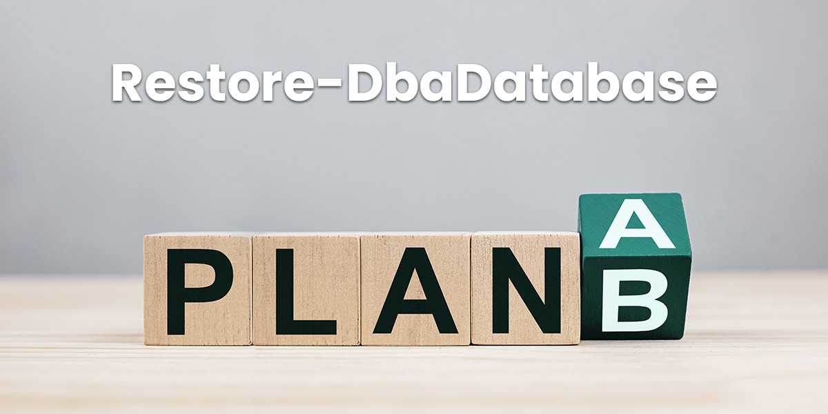 How to Restore a SQL Server Database Using dbatools Restore-DbaDatabase